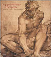 Paris-Bologna. Un secolo di disegni a Bologna dalle collezioni del Louvre 1480-1580. Ediz. illustrata