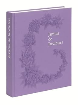Hardcover Jardins de jardiniers [French] Book