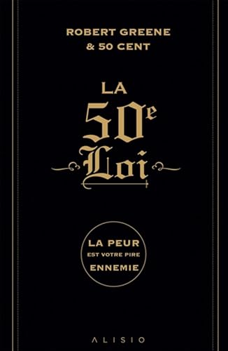 La 50e loi: La peur est votre pire ennemie
