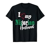 I Love My Nigerian Husband Nigeria Couples Matching Naija T-Shirt