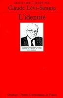 L'identité: Séminaire interdisciplinaire dirigé par Claude Lévi-Strauss 2130402208 Book Cover