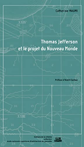 Thomas Jefferson et le projet du nouveau monde