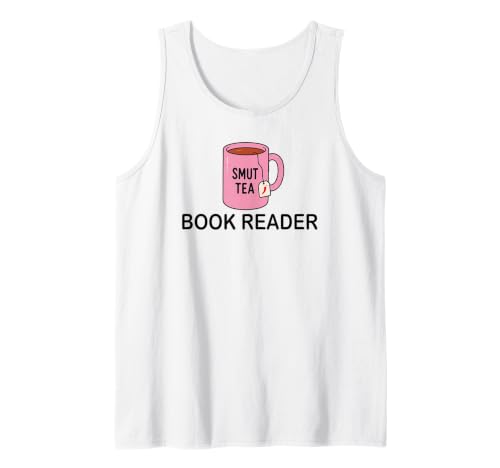 Smut Tea Smutty Book Reader Fueled by Spicy Books Merch Smut Débardeur