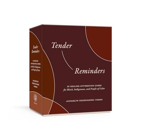 Tender Reminders: 50 Healing Affirmation Cards for Black, Indigen...