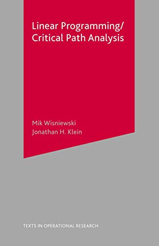 Critical Path Analysis and Linear Programming (Texts in Operational Research) view 2