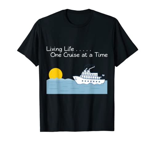 Cruise Vacation Shirt Living Life One Cruise a la vez Camiseta