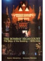 The Bombay High Court ; The Story of the Building, 1878-2003 8190060252 Book Cover