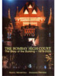 Hardcover The Bombay High Court ; The Story of the Building, 1878-2003 Book