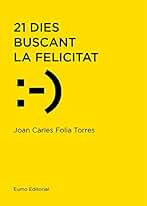 21 Dies Buscant La Felicitat (Educació i Família)