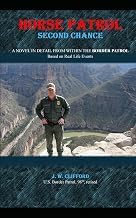 Explore Kindle Edition Horse Patrol - Second Chance (HORSE PATROL TRILOGY) Complete Guide Curated Content Best Seller