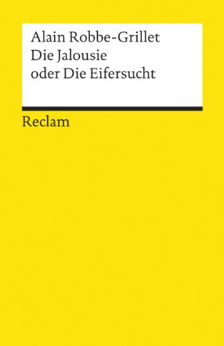 Preisvergleich Produktbild Die Jalousie oder die Eifersucht (Reclams Universal-Bibliothek)