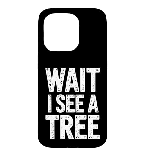Funny Wait I See A Tree �i�� �m�x���e�B ���[���A �X�}�z�P�[�X iPhone 15 Pro �p