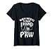 Femme Cadeau pour propriétaire de chien « When I Needed A Hand I Found Your Paw » T-Shirt avec Col en V