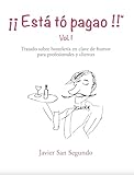 glyphosate science  ¡¡ESTÁ TO PAGAO!!: Tratado de hostelería en humor para profesionales y clientes