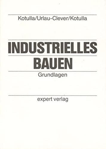 Preisvergleich Produktbild Industrielles Bauen, Grundlagen (Reihe Technik)