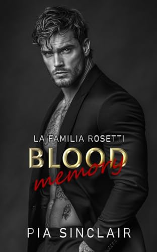 Blood Memory: Un dark romance bratva (La Familia Rosetti Chicago nº 5)