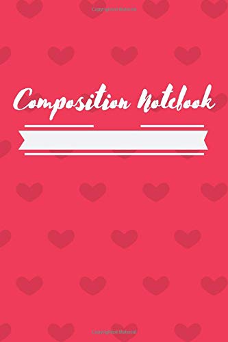 Composition Notebook: Cute Notebook for Girls, Teens, and Women, 6" x 9" College Ruled, 110 Pages (Back To School Notebooks)