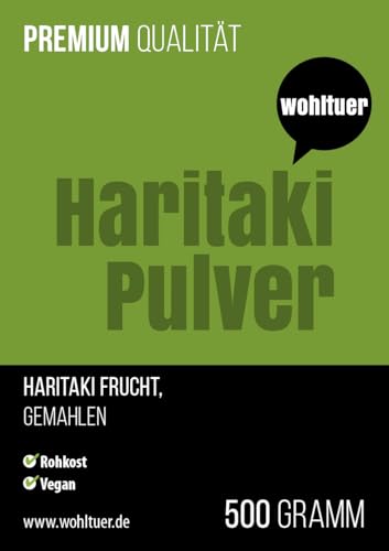 Wohltuer Haritaki Pulver, 500g, Ayurvedisches Nahrungsergänzungsmittel, Vegan, Laborgeprüft