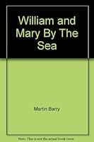 William and Mary By The Sea 0961567074 Book Cover