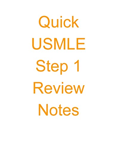 Quick USMLE Step 1 Review Notes (Quick USMLE Review)