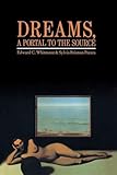 Dreams, A Portal to the Source