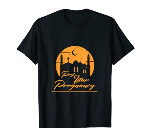 Post Iftar Embarazo Divertido Ayuno Ramadán Camiseta