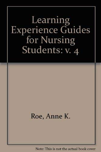 Learning Experience Guides for Nursing Students: v. 4