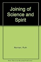 Joining of Science and Spirit 0935097171 Book Cover
