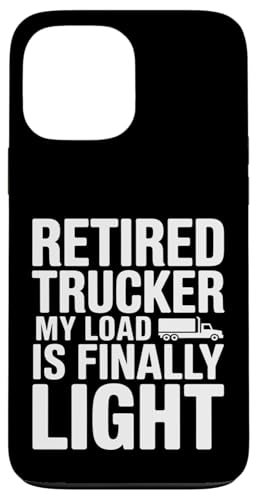 ���ނ����g���b�N�^�]�� My Load Is Finally Light Humor �X�}�z�P�[�X iPhone 13 Pro Max �p