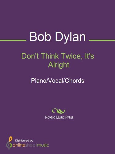 Don T Think Twice It S Alright Kindle Edition By Bob Dylan Arts Photography Kindle Ebooks Amazon Com