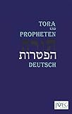  Die Tora nach der Übersetzung von Moses Mendelssohn. Revision 2015: und die Haftarot nach Simon Bernfeld, Joel Brill, A. Benesch, Schlomo Salman ... Salman Lipman, Wolff Meir Und Josef Weiss)