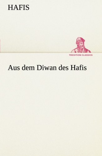 Aus dem Diwan des Hafis