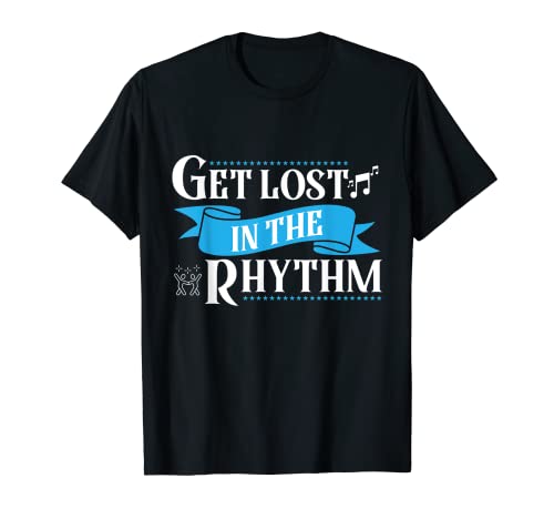 Get Lost In The Rhythm Camiseta