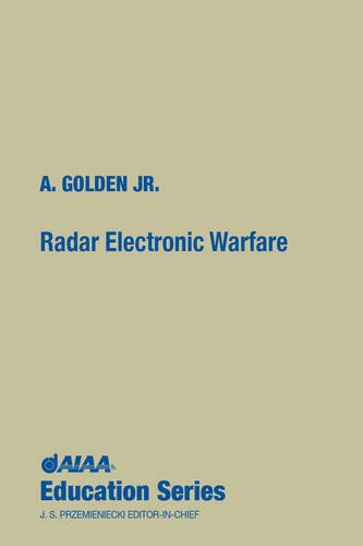 Jr. Golden, AugustRadar Electronic Warfare (Aiaa Education Series)