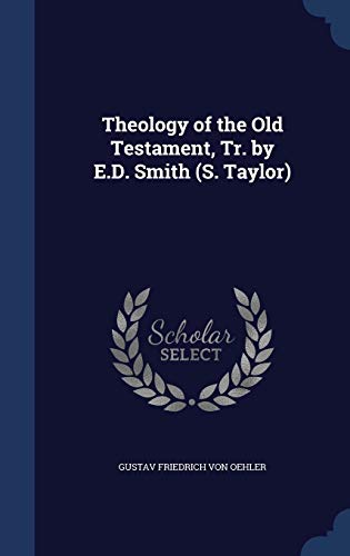 Theology of the Old Testament, Tr. by E.D. Smit... 129891907X Book Cover