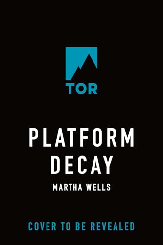 Platform Decay (The Murderbot Diaries Book 8) (English Edition)