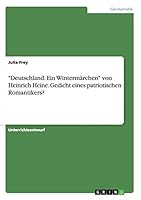 Deutschland. Ein Winterm�rchen von Heinrich Heine. Gedicht eines patriotischen Romantikers? 3668006857 Book Cover