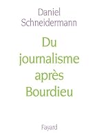 Du journalisme apres Bourdieu 2213603987 Book Cover