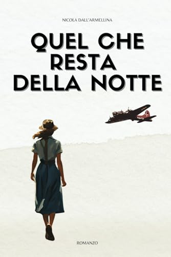 Quel che resta della notte: Una storia dimenticata. Coraggio e Destino nel Campo di concentramento di Padova.