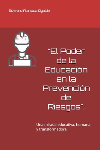 �gEl Poder de la Educacion en la Prevencion de Riesgos".: Una mirada educativa, humana y transformadora