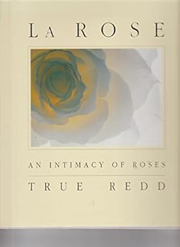 Hardcover LA Rose: An Intimacy of Roses Book