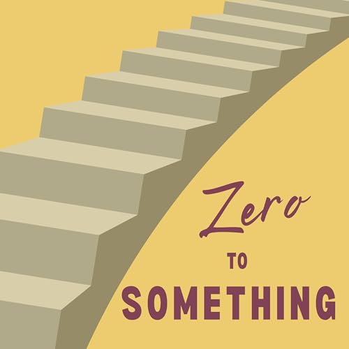 Zero to Something Podcast Por Polina Lenskaia arte de portada