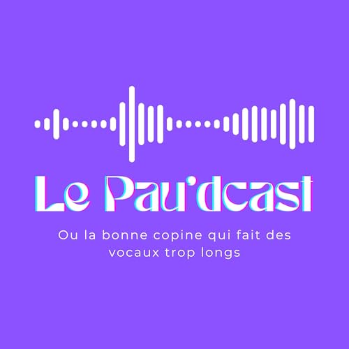 Couverture de Le Pau'dcast