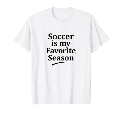 Fútbol favorito temporada divertido jugador de fútbol Camiseta