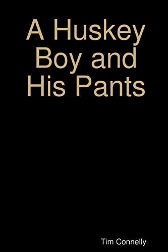 A Huskey Boy and His Pants