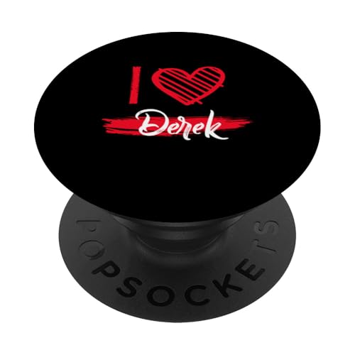 Camiseta I Love Derek I Heart Derek PopSockets PopGrip Adhesivo