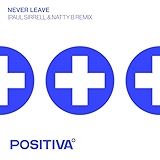 5. Never Leave (Paul Sirrell & Natty B Remix)