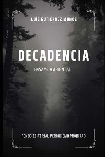 Decadencia: Ensayo ambiental (Spanish Edition)