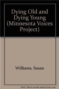Paperback Dying Old and Dying Young (MVP) Book