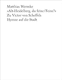 alt heidelberg film download  Alt-Heidelberg, du feine/Feine?: Zu Victor von Scheffels Hymne auf die Stadt (Edition Literaturhaus Heidelberg)